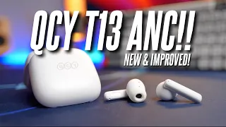 The QCY T13 just got a Worthy and Welcoming Upgrade! QCY T13 ANC Review!