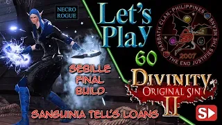 DOS2: Arx Sanguinia Tell’s Loans – Sebille Final Build – Let’s Play 60
