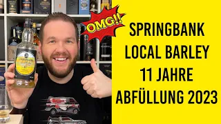 Springbank Local Barley 11 Jahre - Abfüllung 2023 - Whisky Verkostung | Friendly Mr. Z