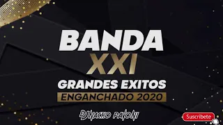 Banda XXI - Enganchados / GRANDES EXITOS 📀