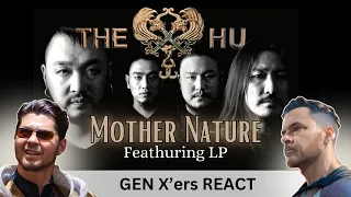 GEN X'ers REACT | The HU | Mother Nature | featuring LP