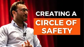 Simon Sinek's Guide to Cultivating Psychological Safety at Work