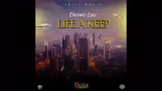 Chronic Law - LIFE A KEEP (Official Audio)may 2021