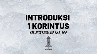 Pdt. Billy Kristanto - Introduksi 1 Korintus - GRII KG