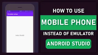 How to Use Mobile Phone Instead of Emulator in Android Studio | Tutorial No .3