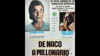 De naco a millonario (1992) Película mexicana.