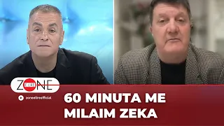 60 Minuta me Milaim Zeken - Zone e Lire