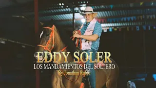 Los Mandamientos Del Soltero Eddy Soler / Vídeo Oficial