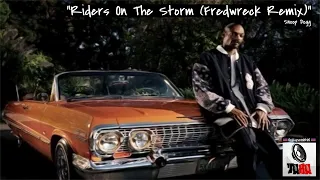 Snoop Dogg ft. The Doors - Riders On The Storm (Fredwreck Remix) [Legendado] [Full HD]