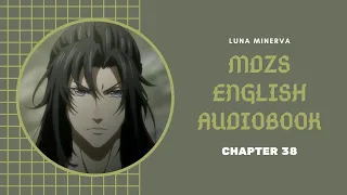 38 Chapter 38 - MDZS English Audiobook | Luna Minerva