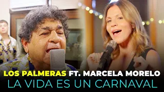 Marcela Morelo ft. Los Palmeras - La Vida Es Un Carnaval