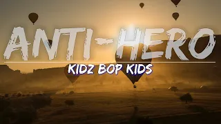 KIDZ BOP Kids - Anti-Hero (Lyrics) - Full Audio, 4k Video