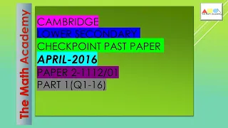 Checkpoint Secondary 1 Maths Paper 2-PART 1/April 2016/Cambridge Lower Secondary/1112/02-SOLVED