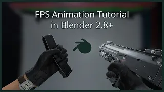 How to make FPS Animations in Blender 2.8+