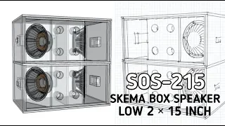 SKEMA BOX SPEAKER SOS-215 UNTUK LOW DANGDUTAN