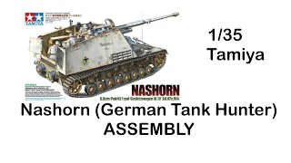Nashorn (German Tank Hunter) 1/35 Tamiya - ASSEMBLY