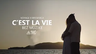 Voyage x Breskvica - C'est La Vie (Official Video) Bez Muzike