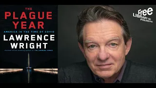 Lawrence Wright | The Plague Year: America in the Time of Covid