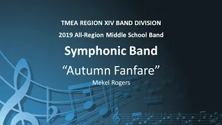 "Autumn Fanfare" - 2019 MS Symphonic Band Region XIV