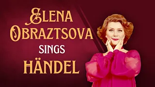 Elena Obraztsova sings two beautiful arias composed by Händel 🔥 (live performance)