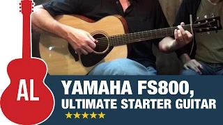 Yamaha FS800 (2016) - The Ultimate Starter Guitar!