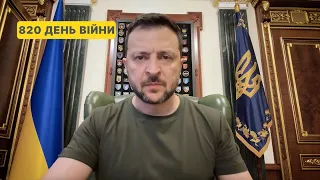 820 day of war. Address by Volodymyr Zelenskyy to Ukrainians