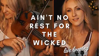 Cage The Elephant - Ain't No Rest For The Wicked (Loop Cover by Justine Griffin)