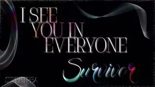 Survivor - I See You In Everyone ☆ʟʏʀɪᴄs☆