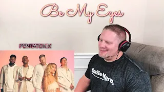 [OFFICIAL VIDEO] Be My Eyes - Pentatonix REACTION