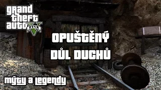 GTA V Mýty a Legendy #1 - Opuštěný Důl Duchů