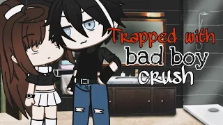 Trapped With My Bad Boy Crush | GLMM | Gacha Life Mini