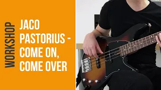 Jaco Pastorius - Come On, Come Over - Bass Lesson