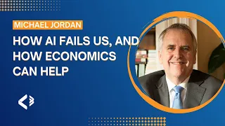 How AI Fails Us, and How Economics Can Help - Michael I. Jordan