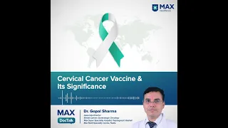 Cervical Cancer Vaccine and Its Significance