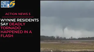 Wynne residents say deadly tornado happened in a flash