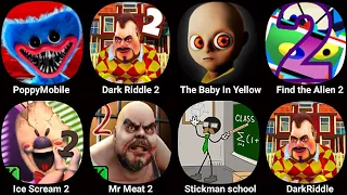 The Baby In Yellow,Poppy Playtime Chapter 3,Mr Meat 2,Dark Riddle,Ice Scream 2,Stickman School 3