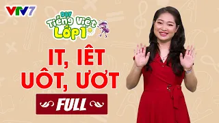 Bài 24 (FULL): Vần IT, IÊT, UÔT, ƯƠT | TIẾNG VIỆT 1 | VTV7