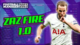 Football Manager 2023 Tactic Tester - ZAZ FIRE 1.0 - FM23 23.2