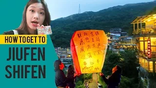 TAIWAN EP 7 : DIRECTIONS TO JIUFEN & SHIFEN (九份 十分)