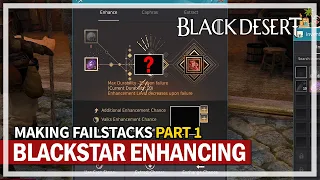 10 Shakatu Boxes (3 Billion Silver) & Enhancing Blackstar Part 1 | Black Desert