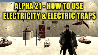 ELECTRICITY & ELECTRIC TRAPS Basic Guide For Alpha 21 | 7 Days To Die