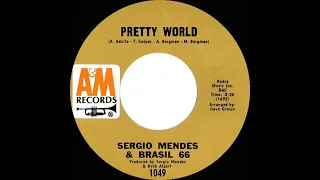 1969 Sergio Mendes & Brasil ’66 - Pretty World (mono 45)