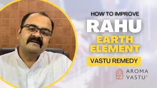 Vastu Effects for Rahu I Earth Element IAyatan Earth I Aroma Vastu I Hindi