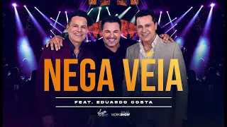 João Neto & Frederico ft. Eduardo Costa - Nega Véia.