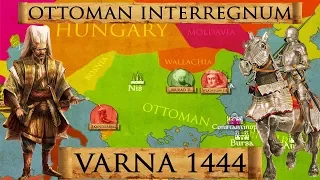 Battle of Varna 1444 - Ottoman Civil War - Crusade DOCUMENTARY