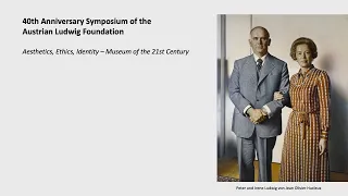 40th Anniversary Symposium of the Austrian Ludwig Foundation I November 20, 2021, Part 1