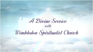 Spiritualist Divine Service hosted by Wimbledon Spiritualist Church