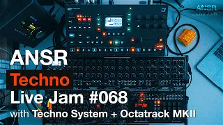 ANSR - Techno Live Jam #068 with Techno System + Octatrack MKII