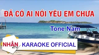 Đã Có Ai Nói Yêu Em Chưa (Karaoke Beat) - Tone Nam