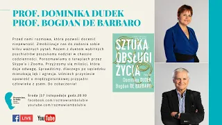 prof. Dominika Dudek, prof. Bogdan de Barbaro "Sztuka obsługi życia"